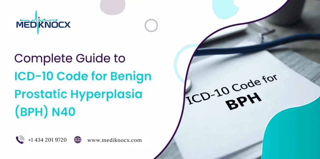 ICD-10 Code for Benign Prostatic Hyperplasia (BPH) N40